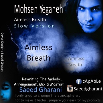 Mohsen Yeganeh Aimless Breath 